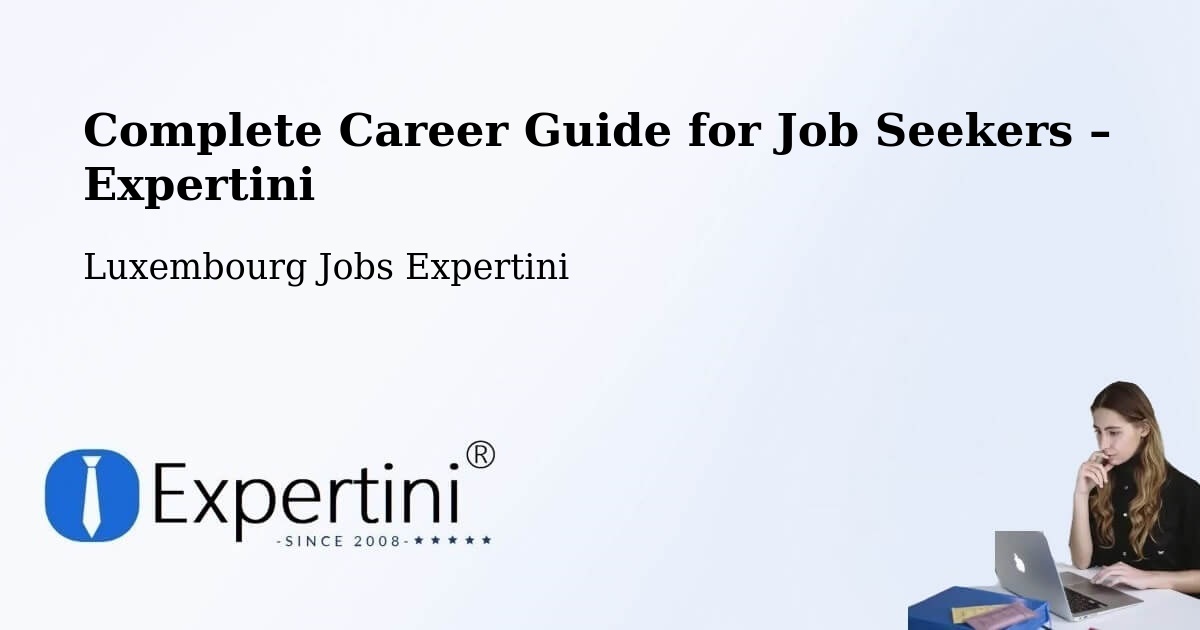 Career Guide for Job Seekers – Luxembourg - Luxembourg Jobs Expertini