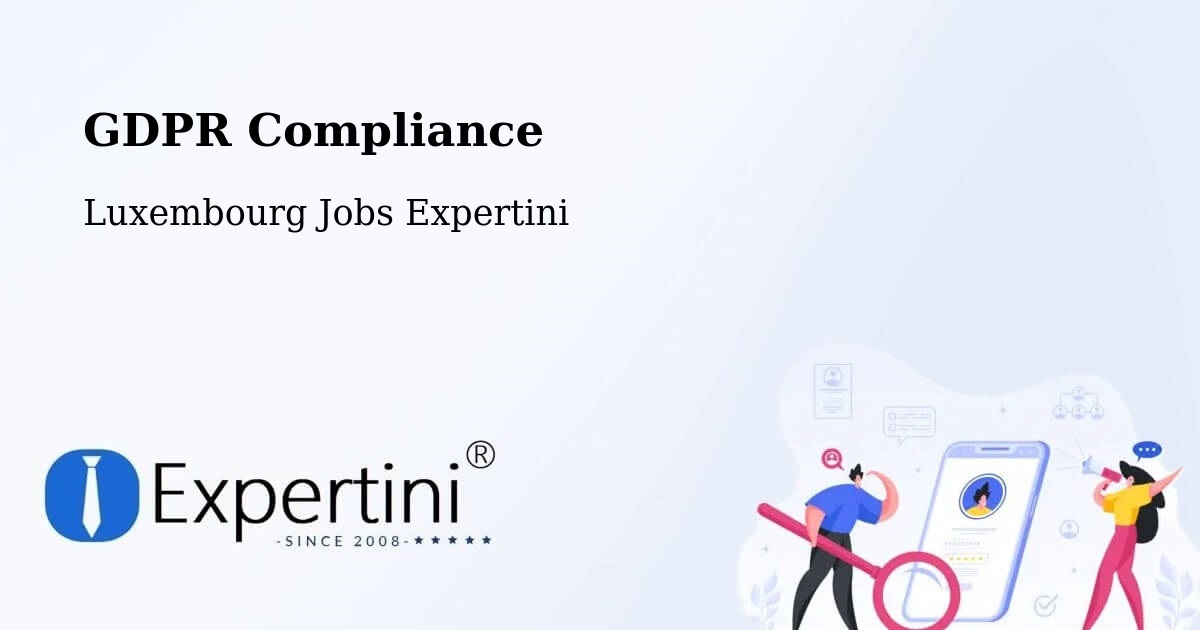 GDPR Compliance - Luxembourg Jobs Expertini