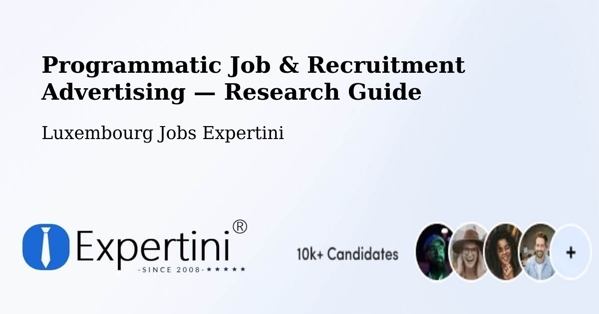 Programmatic Job & Recruitment Advertising — Research Guide – Luxembourg