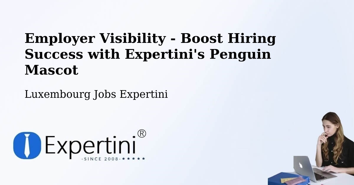 CV and Resume Visibility Optimization – Luxembourg - Luxembourg Jobs Expertini